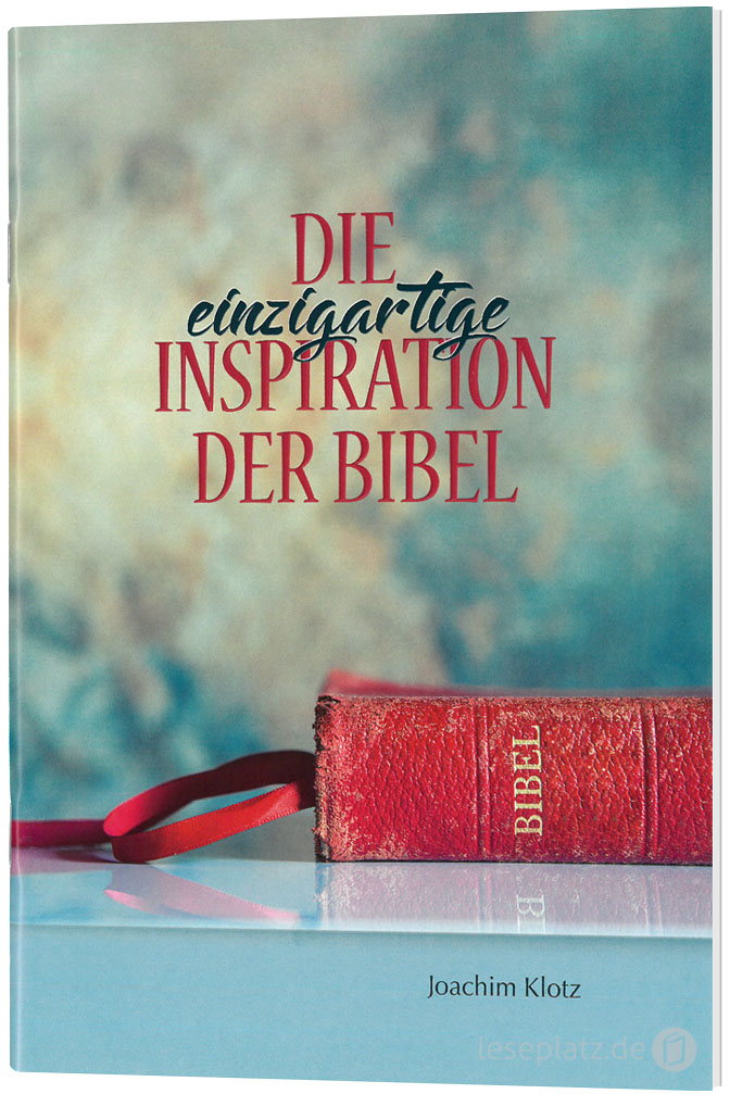 Die einzigartige Inspiration der Bibel