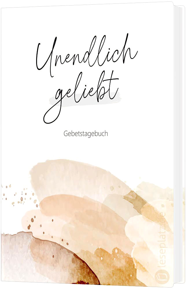 Unendlich geliebt - Gebetstagebuch