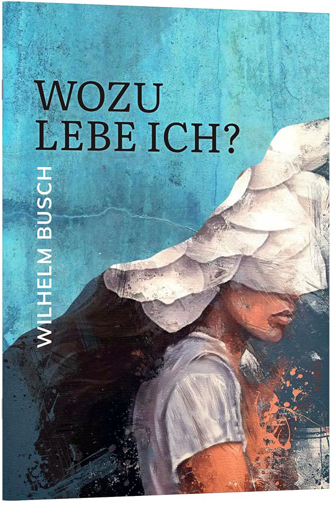 Wozu lebe ich?